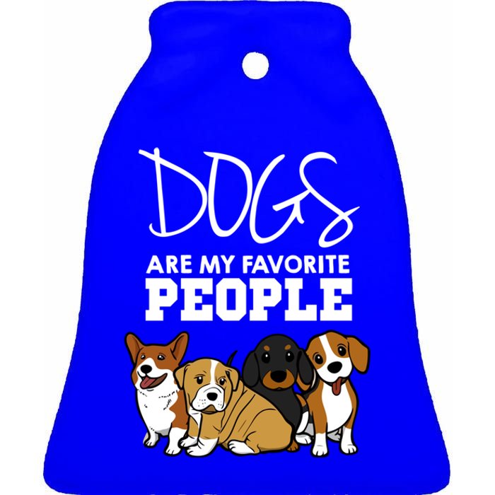 Dogs Are My Favorite People Dog Lover Gift Ceramic Bell Ornament