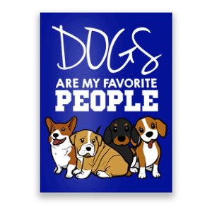 Dogs Are My Favorite People Dog Lover Gift Poster