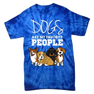 Dogs Are My Favorite People Dog Lover Gift Tie-Dye T-Shirt