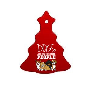 Dogs Are My Favorite People Dog Lover Gift Ceramic Tree Ornament