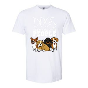 Dogs Are My Favorite People Dog Lover Gift Softstyle CVC T-Shirt