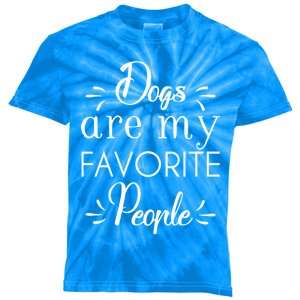 Dogs Are My Favorite People Gift Kids Tie-Dye T-Shirt