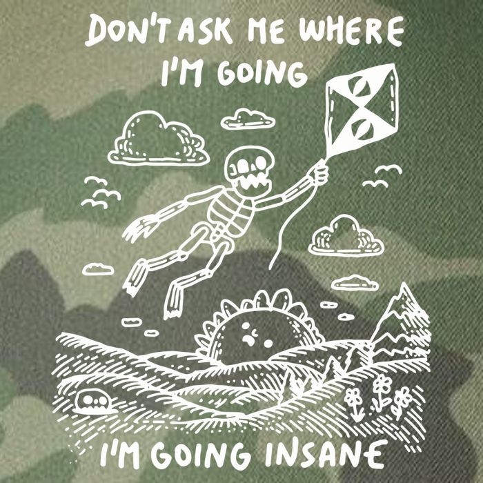 DonT Ask Me Where IM Going IM Going Insane Legacy Tie Dye Trucker Hat