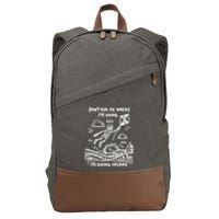 DonT Ask Me Where IM Going IM Going Insane Cotton Canvas Backpack