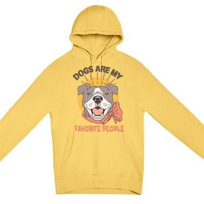 Dogs Are My Favorite People Cool Gift Premium Pullover Hoodie