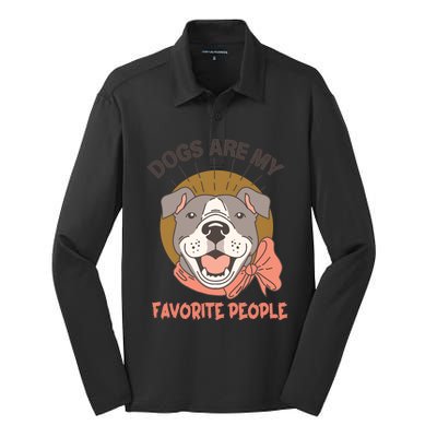 Dogs Are My Favorite People Cool Gift Silk Touch Performance Long Sleeve Polo