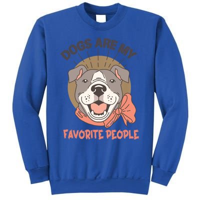 Dogs Are My Favorite People Cool Gift Sweatshirt