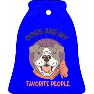 Dogs Are My Favorite People Cool Gift Ceramic Bell Ornament