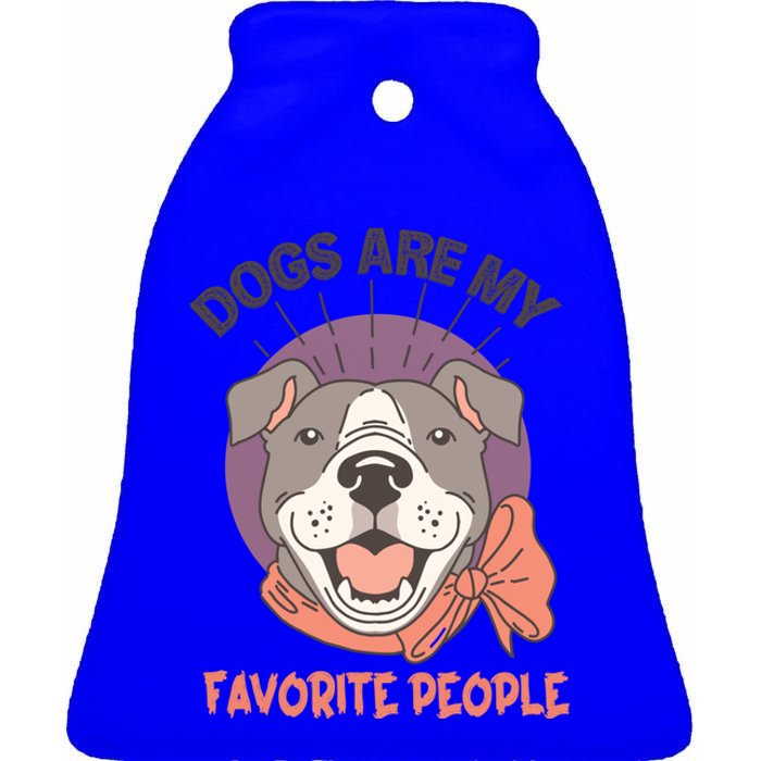 Dogs Are My Favorite People Cool Gift Ceramic Bell Ornament