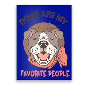 Dogs Are My Favorite People Cool Gift Poster