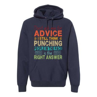 Don't Ask Me For Advice Retro Premium Hoodie