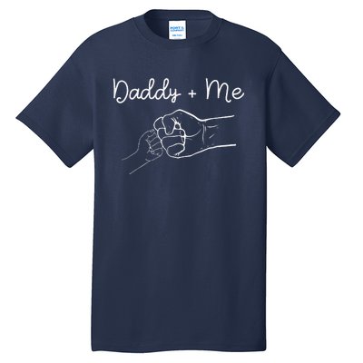 Daddy And Me Best Dad Ever Fist Bump Funny Fathers Day Tall T-Shirt