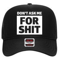 Don’t Ask Me For Shit Trucker Hat