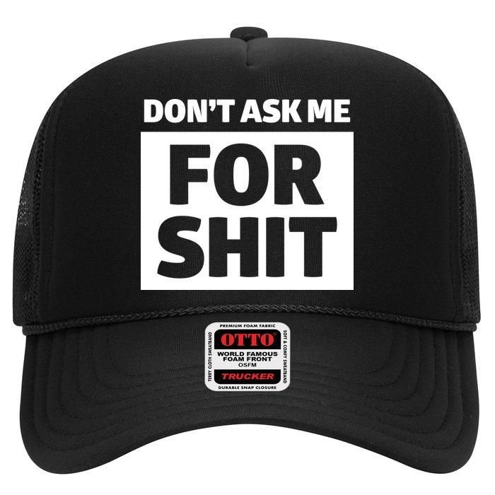 Don’t Ask Me For Shit Trucker Hat