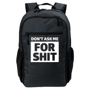 Don’t Ask Me For Shit Daily Commute Backpack