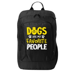 Dogs Are My Favorite People Doggy Pet Animal Lovers Design Meaningful Gift City Backpack