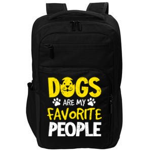 Dogs Are My Favorite People Doggy Pet Animal Lovers Design Meaningful Gift Impact Tech Backpack