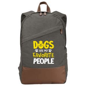 Dogs Are My Favorite People Doggy Pet Animal Lovers Design Meaningful Gift Cotton Canvas Backpack