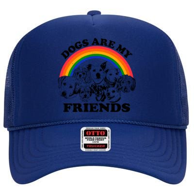 Dogs Are My Friends High Crown Mesh Back Trucker Hat