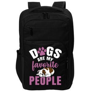 Dogs Are My Favorite People French Bulldog Gift Impact Tech Backpack