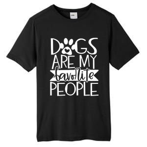 Dogs Are My Favorite People Gift Tall Fusion ChromaSoft Performance T-Shirt