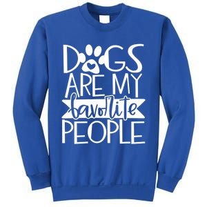 Dogs Are My Favorite People Gift Sweatshirt