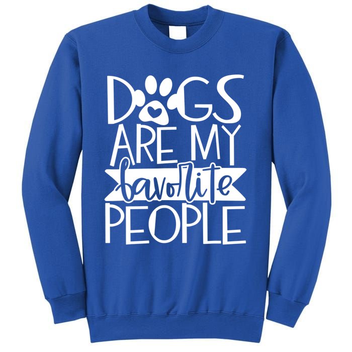 Dogs Are My Favorite People Gift Sweatshirt