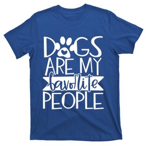 Dogs Are My Favorite People Gift T-Shirt