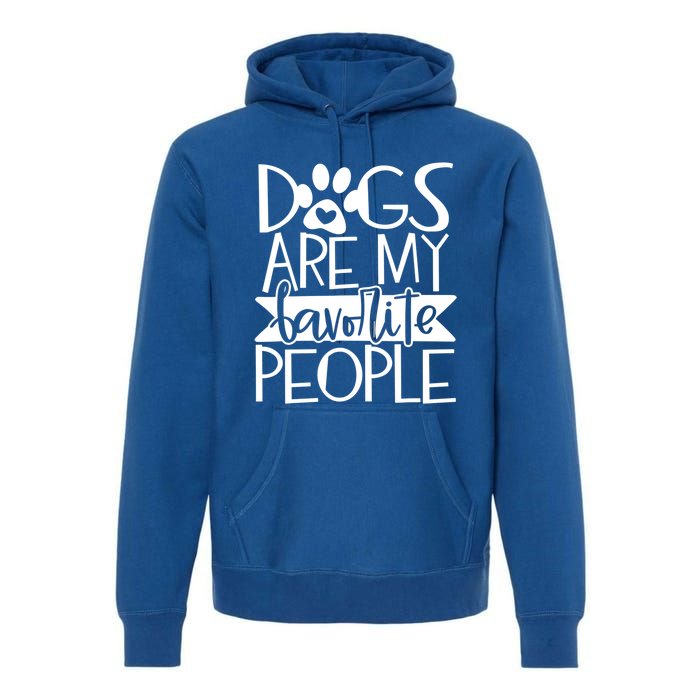 Dogs Are My Favorite People Gift Premium Hoodie