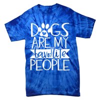 Dogs Are My Favorite People Gift Tie-Dye T-Shirt