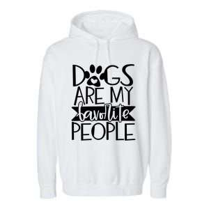 Dogs Are My Favorite People Gift Garment-Dyed Fleece Hoodie