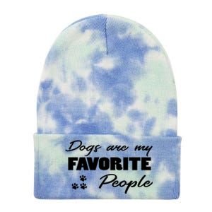 Dogs Are My Favorite People Funny Dog Lover Pet Owner Meaningful Gift Tie Dye 12in Knit Beanie