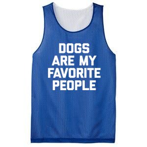 Dogs Are My Favorite People Gift Funny Saying Dog Novelty Gift Mesh Reversible Basketball Jersey Tank