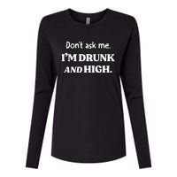 DonT Ask Me IM Drunk And High Womens Cotton Relaxed Long Sleeve T-Shirt