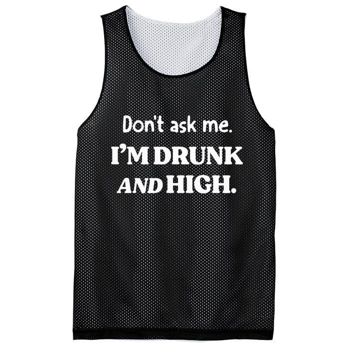DonT Ask Me IM Drunk And High Mesh Reversible Basketball Jersey Tank