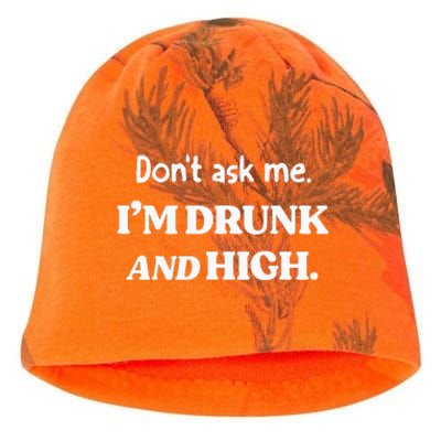 DonT Ask Me IM Drunk And High Kati - Camo Knit Beanie