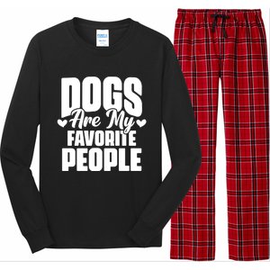 Dogs Are My Favorite People Funny Dog Pet For Dog Owner Great Gift Long Sleeve Pajama Set