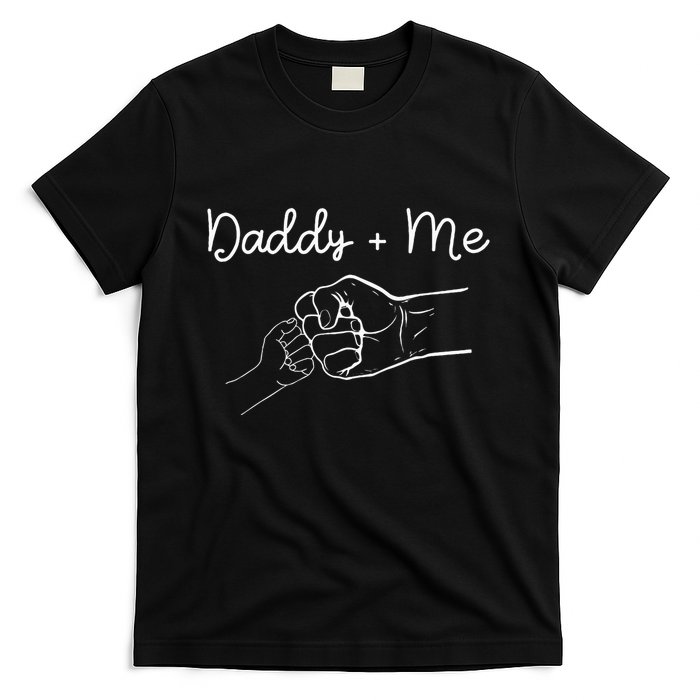 Daddy And Me Best Dad Ever Fist Bump Funny FatherS Day T-Shirt