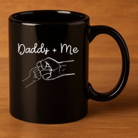 Daddy And Me Best Dad Ever Fist Bump Funny FatherS Day 11oz C Handle Ceramic Mug