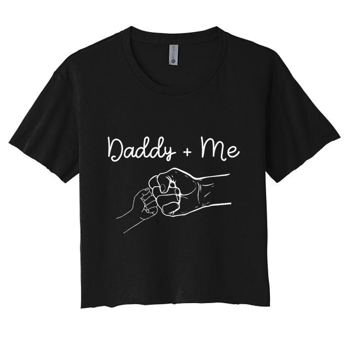 Daddy And Me Best Dad Ever Fist Bump Funny FatherS Day Women's Crop Top Tee