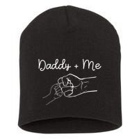 Daddy And Me Best Dad Ever Fist Bump Funny FatherS Day Short Acrylic Beanie