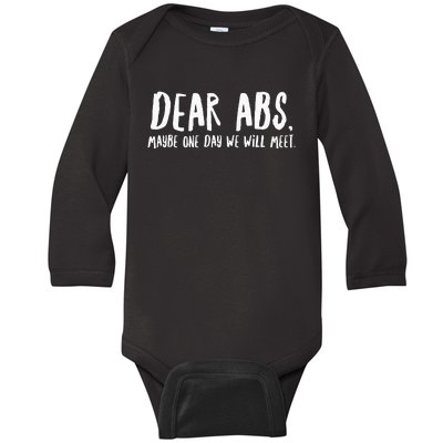 Dear Abs Maybe One Day We Will Meet Funny Gym Quote Baby Long Sleeve Bodysuit