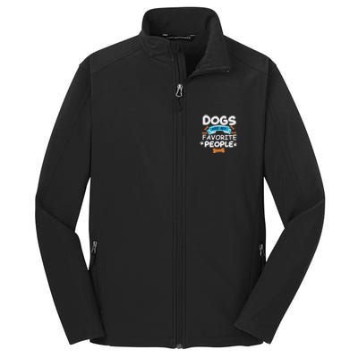 Dogs Are My Favorite People Funny Dog Owner Doggo Funny Gift Core Soft Shell Jacket