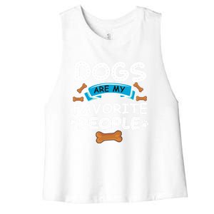 Dogs Are My Favorite People Funny Dog Owner Doggo Funny Gift Women's Racerback Cropped Tank