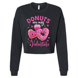 Donuts Are My Valentine Funny Anti Valentines Day Food Joke Cropped Pullover Crew