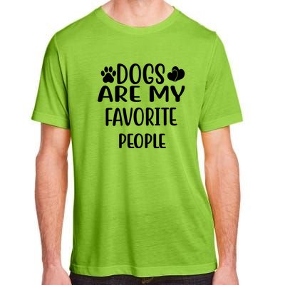 Dogs Are My Favorite People Funny Dog Cool Gift Adult ChromaSoft Performance T-Shirt