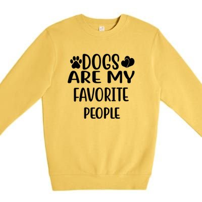 Dogs Are My Favorite People Funny Dog Cool Gift Premium Crewneck Sweatshirt