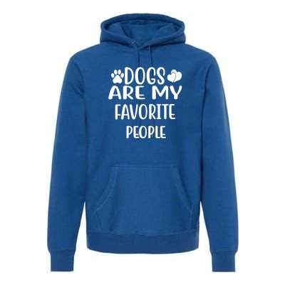 Dogs Are My Favorite People Funny Dog Cool Gift Premium Hoodie