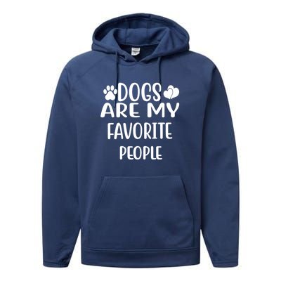 Dogs Are My Favorite People Funny Dog Cool Gift Performance Fleece Hoodie