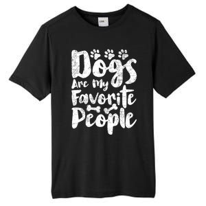 Dogs Are My Favorite People Funny Dog Owner Doggo Gift Tall Fusion ChromaSoft Performance T-Shirt